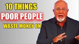 Dave Ramsey: 10 Things poor people waste money on