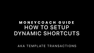 How To Setup Dynamic Shortcuts - MoneyCoach App Guide