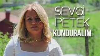 Sevgi Petek - Kunduralım