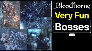 Bloodborne: Very Fun Bosses