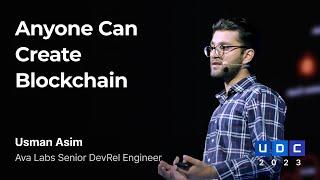 [UDC 2023] ENG | Usman Asim - Anyone Can Create Blockchain