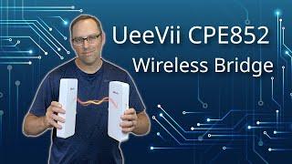 Unboxing and Testing the UeeVii CPE852 Wireless Bridge