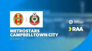 #RAANPLSA | RD12 - MetroStars v Campbelltown City 2025
