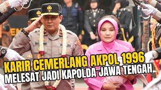 KARIR CEMERLANG AKPOL 1996 MELESAT JADI KAPOLDA JATENG || PROFIL IRJEN  RIBUT HARI WIBOWO