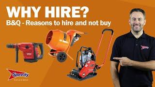 Why Hire From Speedy at B&Q?