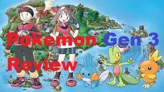 Pokemon Generation 3 Review/Retrospective