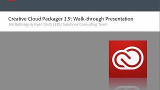 AdobeEdu Office Hours: Creative Cloud Packager 1.9