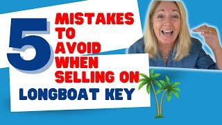 Avoid 5 Mistakes When Selling A Condo on Longboat Key