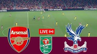 [LIVE] Arsenal vs Crystal Palace EFL Carabao Cup 24/25 Full Match - Video Game Simulation