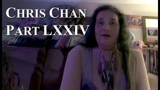 Chris Chan: A Comprehensive History - Part 74