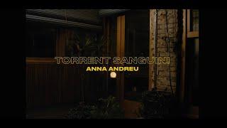 Anna Andreu 'Torrent Sanguini' (videoclip oficial)