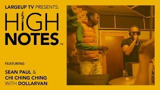 High Notes: "Weed Problems" Freestyle Featuring Sean Paul + Chi Ching Ching with DollarVan