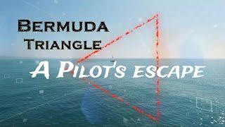 Bermuda Triangle Mystery Solved?/ A Pilot's Escape from the Clouds.