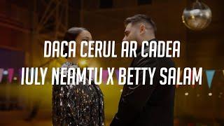 Iuly Neamtu x Betty Salam - Dacă cerul ar cădea | Manele cu Versuri