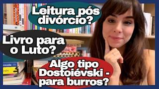 Livro para enfrentar o LUTO? O DIVÓRCIO? Algo tipo Dostoiévski, mas para BURROS? (S.A.L.)