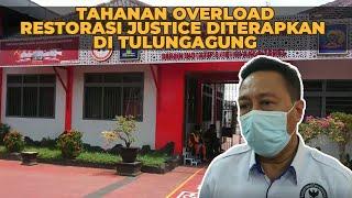 Tulungagung - Tahanan Overload, Restorasi Justice Diterapkan Di Tulungagung