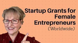 How to Get Startup Business Grants for Women (U.S., World)