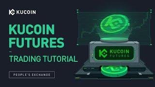 KuCoin Futures Trading Tutorial