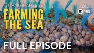 Farming the Sea - Full Episode