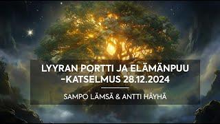 Lyyran portti ja Elämänpuu -katselmus 28.12.2024