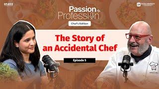 Insider Stories from an Accidental Chef |Chef Paul Rifkin|Passion to Profession: Chef's Edition|Ep.5