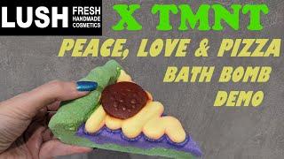 LUSH 'PEACE, LOVE & PIZZA' BATH BOMB DEMO/TEENAGE MUTANT NINJA TURTLES COLLAB