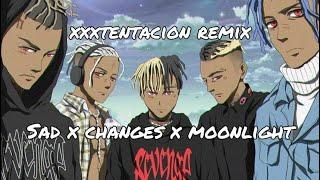 xxxtentacion - SAD! x Changes x Moonlight (original remix)