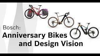 Bosch: Anniversary Bikes and Design Vision // Jubiläums-Bikes und Design Vision