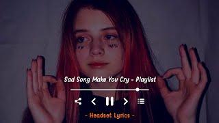 Sad Song Tiktok (Lyrics)| Traitor, Be Alright, Happier, It's You, Here's Your Perfect, Before you Go