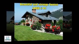 Beautiful and strange houses -  LNGH 01
