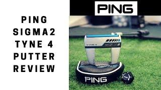 Ping Sigma 2 Tyne 4 Putter Reveiw