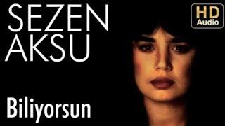 Sezen Aksu Biliyorsun Lyrics