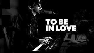 To be in Love (synth & vocals version)