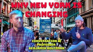 Why New York is Changing w/ Professor Benjamin Holtzman