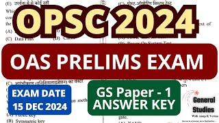 OPSC OAS PRELIMS 2024 | ANSWER KEY | GS PAPER - 1 | EXAM DATE : 15 December 2024