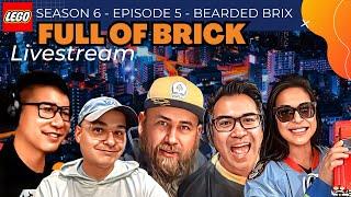 Bearded Brix - Full of Brick - S6, E5 - Jan 31/25