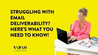 Struggling with Email Deliverability? Here's What You Need to Know!