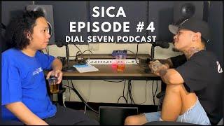 Sica - Dial Seven Podcast (Episode #4)