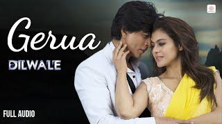 Gerua (Full Audio) Arijit Singh & Antara Mitra | Shah Rukh Khan | Kajol | Dilwale | Pritam