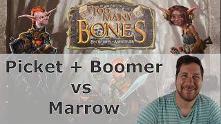 Too Many Bones ## Picket + Boomer vs Marrow ## Teil 1