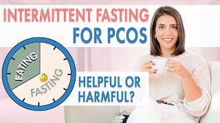 Intermittent Fasting for PCOS Weight Loss (HELPFUL OR HARMFUL?)