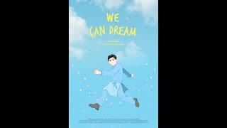 SHORT FILM TRAILER: We Can Dream. 10min., Documentary, South Korea. Director Dae Ryun Chang