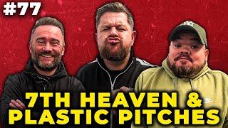 A Pint and Two Shots | 7th Heaven & Plastic Pitches