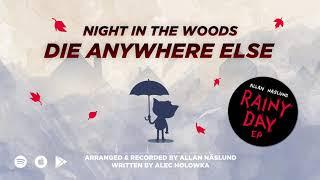 Night in the Woods | Die Anywhere Else (piano version)