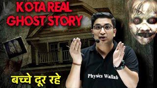 Sachin Sir Ghost Story | Kota Ghost Story | Real Ghost Story | PW | Physicswallah