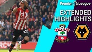 Southampton v. Wolves | PREMIER LEAGUE EXTENDED HIGHLIGHTS | 4/13/19 | NBC Sports