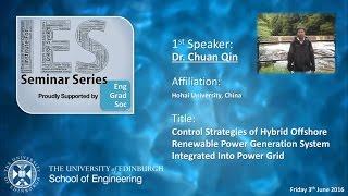 Control Strategies of Hybrid Offshore Renewable Power Generation Systems - Dr Chuan Qin