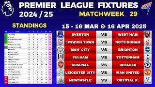 EPL FIXTURES TODAY - Matchweek 29 • EPL Table Standings Today • Premier League Fixtures 24/25