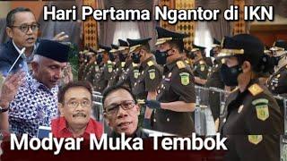 HARI PERTAMA KEJAKSAAN AGUNG NGANTOR DI IKN, PARA PEMBENCI MODYARRRR... SEKETIKA