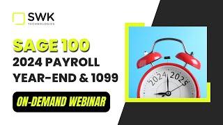 Sage 100 - 2024 Payroll Year-End and 1099 Processing Procedures